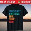 Vintage Legendary Awesome Epic Since 1998 Birthday Tee Shirt