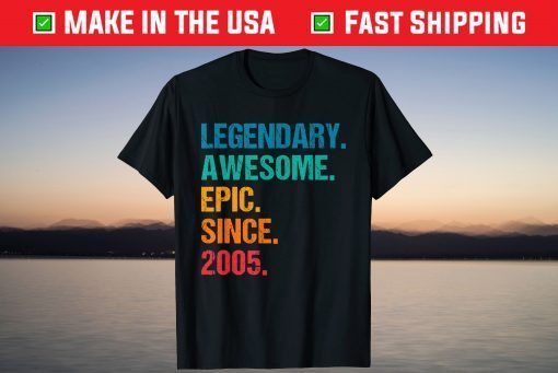 Vintage Legendary Awesome Epic Since 2005 Tee Shirt