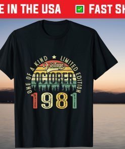 Vintage October 1981 40Th Birthday 40 Year Old 2021 Shirt