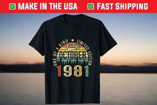 Vintage October 1981 40Th Birthday 40 Year Old 2021 Shirt