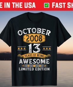 Vintage October 2008 13th Birthday 13 Years Old Gift Shirt