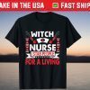 Witch Nurse I Stab People For A Living Halloween Gift Shirt
