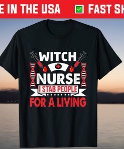 Witch Nurse I Stab People For A Living Halloween Gift Shirt