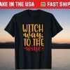 Witch Way To the Wine Halloween T-Shirt