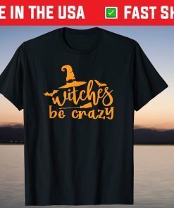 Witches Crazy Witch Halloween Gift Shirt