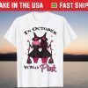 Witches In October We Wear Pink Breast Cancer Awareness Tee Shirt