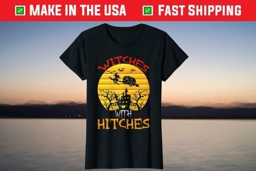 Witches With Hitches Halloween Costume Tee Shirt