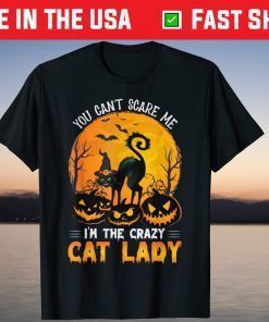 You Can't Scare Me I'm The Crazy Cat Lady Halloween 2021 Shirt