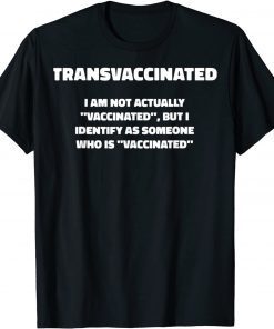 Trans Vaccinated Cute Vaccine Meme Unisex Shirt