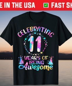 11 Years Of Being Awesome 11 Years Old 11th Birthday Tie Dye T-Shirt