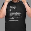 15 Days To Slow The Spread Unisex Shirt