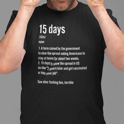 15 Days To Slow The Spread Unisex Shirt