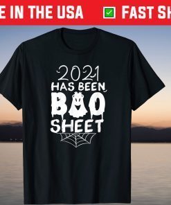 2021 Has Been Boo Sheet T-Shirt