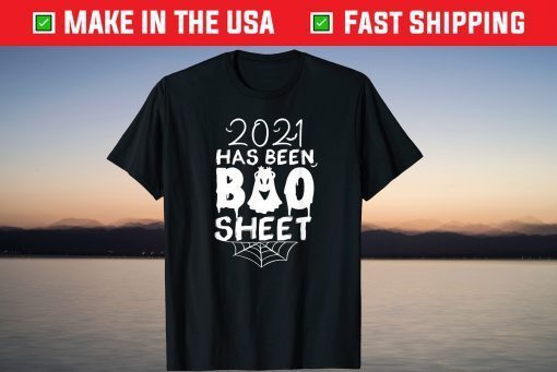 2021 Has Been Boo Sheet T-Shirt