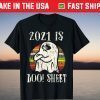 2021 is Boo Sheet vintage halloween T-Shirt