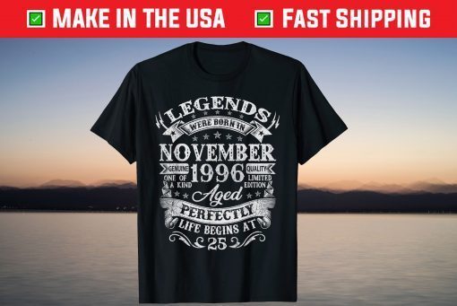 25th Birthday Decoration Legends Were Born In November 1996 T-Shirt