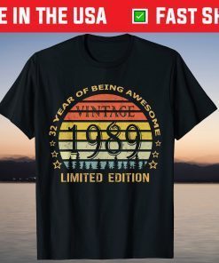 32 Years Of Being Awesome Vintage 1989 Limited Edition Shirt