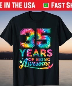 35 Year Of Being Awesome 35th Birthday Shirt