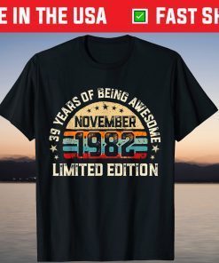 39 Years Old Of Being Awesome Born in November 1982 T-Shirt