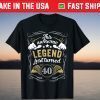 40th Birthday 40 Years This awesome Legend just turned 40 T-Shirt