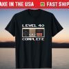 40th Birthday Ideas Level 40 Complete Gamer Us 2021 Shirt