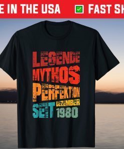 40th Birthday Legend Since December 1980 Tee Shirt