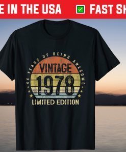 44 Years Old Limited Edition Vintage 1978 44Th Birthday Shirt