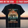 50 Years Of Being Awesome Vintage 1971 Limited Edition Shirts