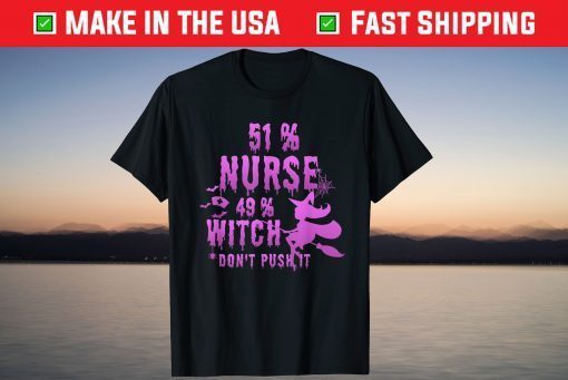 51% Nurse 49% Witch Halloween Nurse Life Nurse Family T-Shirt