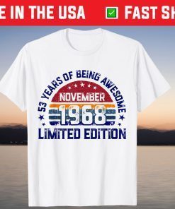 53 Years Old Of Being Awesome Legend in November 1968 T-Shirt