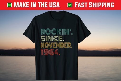 57th Birthday Rockin' Since November 1964 57 Years Old T-Shirt