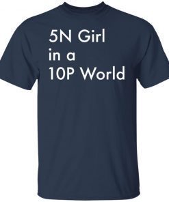 5n Girl In A 10p World Unisex shirt