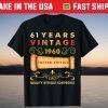 61 Years Vintage 1961 Limited Edition Quality Without Compromise T-Shirt