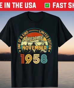 63 Year Old November 1958 One Of A Kind 63rd Birthday T-Shirt