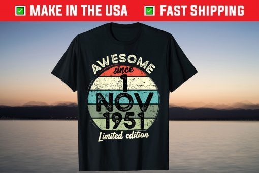 70 Year Old Birthday 1 November 1951 70th Birthday T-Shirt