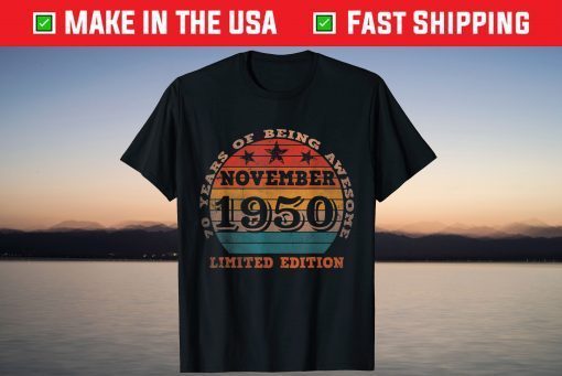 70 Years Of Being Awesome November 1950 Limited Edition Shirt