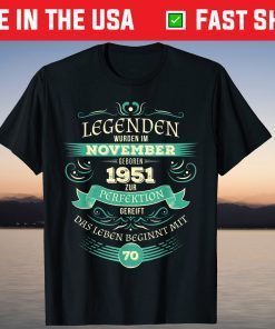 70th Birthday Legendary since November 1951 T-Shirt