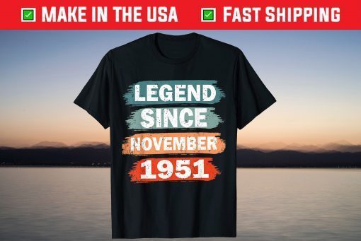 70th birthday November born 1951 70 Years Old T-Shirt