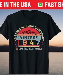 74 Years Old Retro 1947 Birthday Vintage 74th Being Awesome Shirt