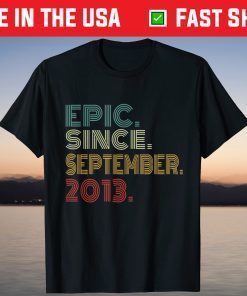 8th Birthday Epic Since September 2013 Vintage 8 Years Old T-Shirt