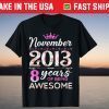 8th Birthday Floral Born in November 2013 T-Shirt