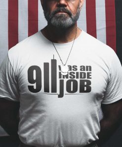 9-11 Was An Inside Job - 9-11 Truth Now Unisex Shirt