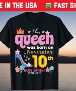 A Queen Was Born On November 10 10th, November Birthday Girl T-Shirt