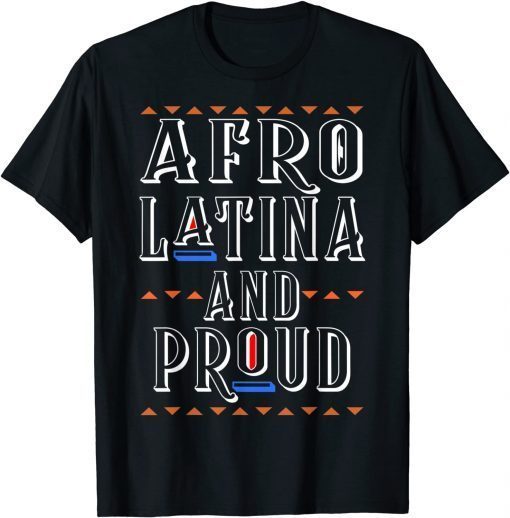 Afro Latin Pride Afro Latina Gift Shirt