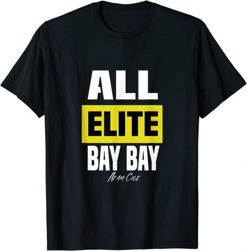 All Elite Bay Bay Adam Cole Gift Shirt