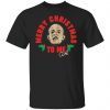 Anthony Smith merry christmas to me Christmas Unisex Shirt