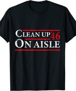 Anti-Biden Clean Up On Aisle 46 Impeach Biden Gift Shirt