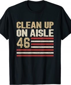 Anti Biden Clean Up On Aisle 46 Impeach Joe Biden Flag Gift Shirt