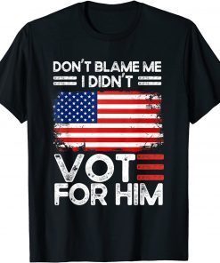 Anti Biden Don't Blame Me I didn't vote for him USA flag Unisex Shirt