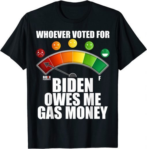 Anti Biden Owes Me Gas Money Pro America Republicans Unisex Shirt